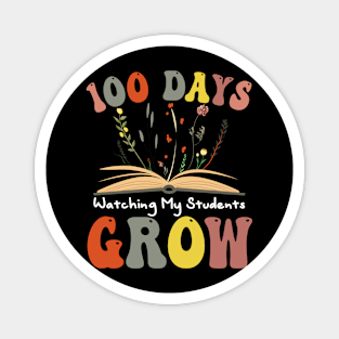 100 Day Watching My Students Grow 100 days of School Teacher Magnet